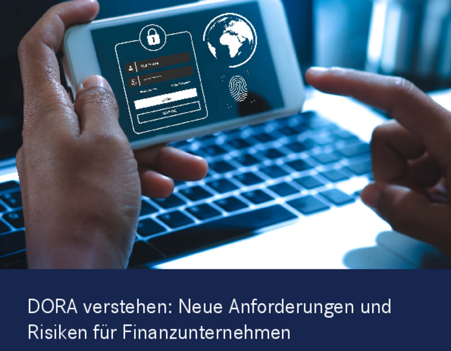 Whitepaper - DORA verstehen: Neue Anforderungen und Risiken für Finanzunternehmen